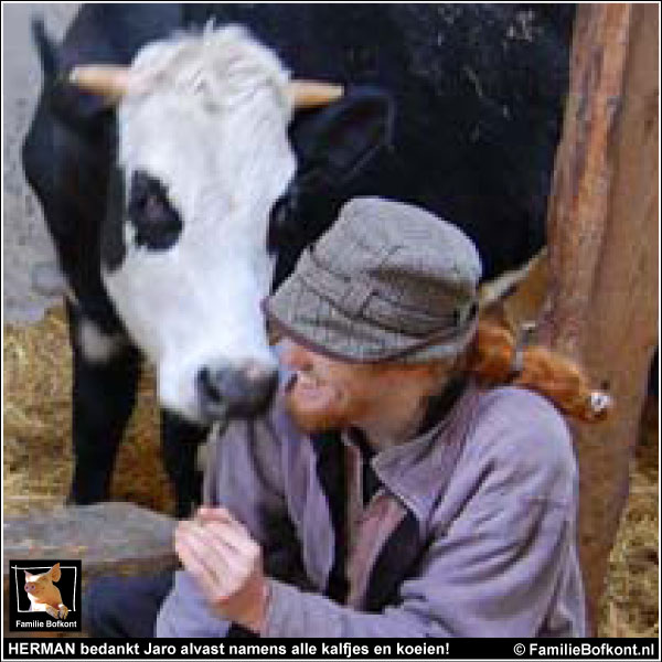 ERMAN bedankt Jaro alvast namens alle kalfjes en koeien!